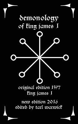 Demonology: Of King James I Createspace Independent Publishing Platform