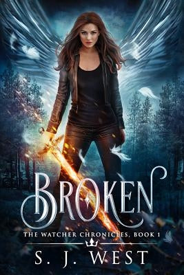 Broken (the Watcher Chronicles, Book 1, Paranormal Romance) Paperback Createspace Independent Publishing Platform