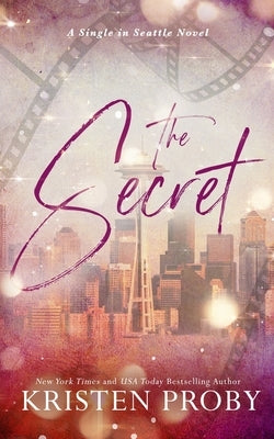 The Secret: A Single in Seattle Novel Paperback Ampersand Publishing, Inc.