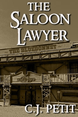 The Saloon Lawyer Paperback Independently Published