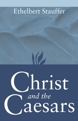 Christ and the Caesars: Historical Sketches Paperback Wipf & Stock Publishers