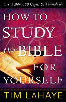 How to Study the Bible for Yourself Paperback Harvest House Publishers