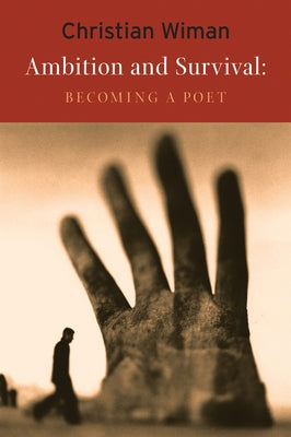 Ambition and Survival: Becoming a Poet Paperback Copper Canyon Press