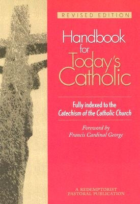 Handbook for Today's Catholic: Revised Edition Paperback Liguori Publications