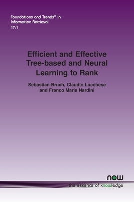 Efficient and Effective Tree-based and Neural Learning to Rank Paperback Now Publishers