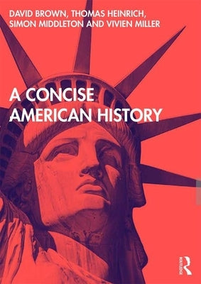 A Concise American History by Brown, David