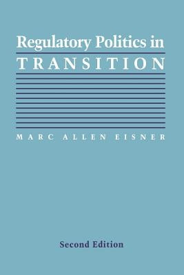 Regulatory Politics in Transition Paperback Johns Hopkins University Press