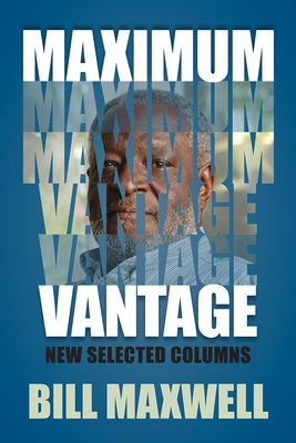 Maximum Vantage: New Selected Columns Paperback University Press of Florida