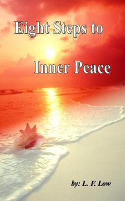 Eight Steps to Inner Peace Paperback Createspace Independent Publishing Platform