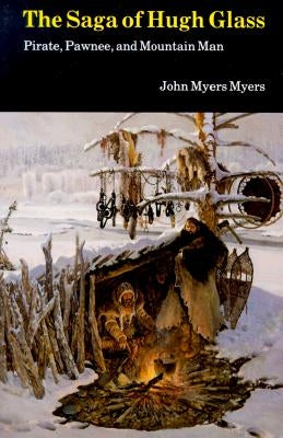 Saga of Hugh Glass Bison Books