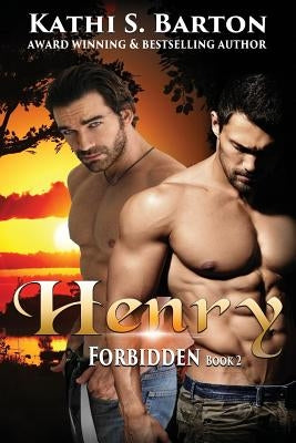 Henry: Forbidden: M/M LBGT Erotica Paranormal Romance by Barton, Kathi S.