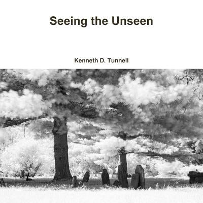 Seeing the Unseen Paperback Lulu.com