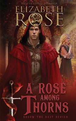 A Rose Among Thorns Paperback Oliver-Heber Books