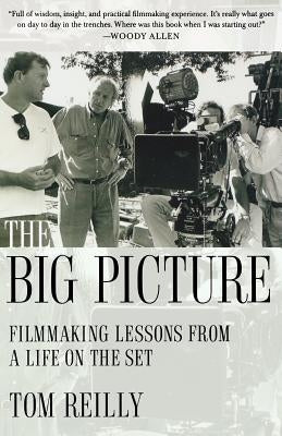 The Big Picture: Filmmaking Lessons from a Life on the Set Paperback St. Martin's Griffin