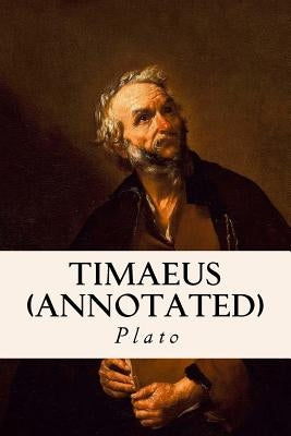 Timaeus (annotated) Paperback Createspace Independent Publishing Platform