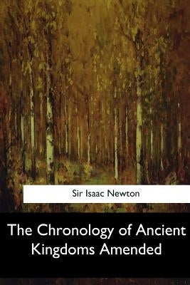 The Chronology of Ancient Kingdoms Amended Paperback Createspace Independent Publishing Platform