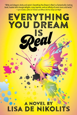 Everything You Dream Is Real Paperback Inanna Publications & Education