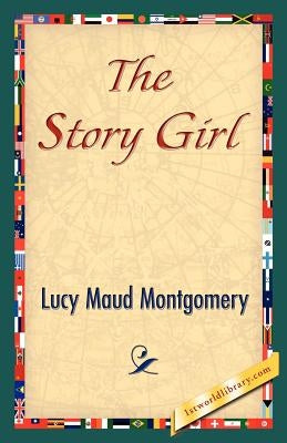 The Story Girl Paperback 1st World Library - Literary Society