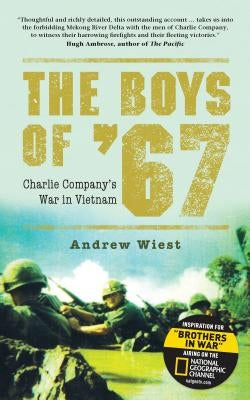 The Boys of '67: Charlie Company's War in Vietnam Paperback Osprey Publishing (UK)