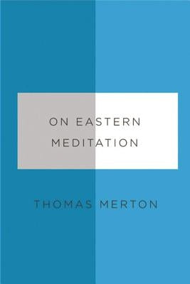On Eastern Meditation Paperback New Directions Publishing Corporation