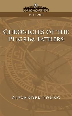 Chronicles of the Pilgrim Fathers Paperback Cosimo Classics