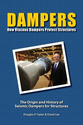 Dampers: How Viscous Dampers Protect Structures Paperback Createspace Independent Publishing Platform