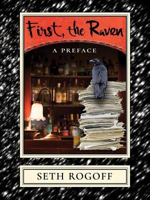 First, the Raven: A Preface Paperback Sagging Meniscus Press