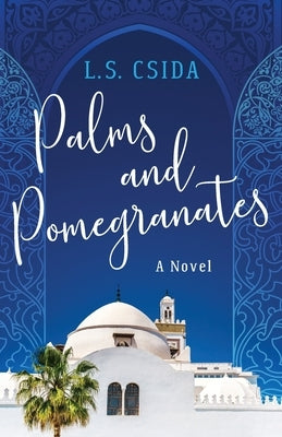 Palms and Pomegranates Paperback Artempo Publishing