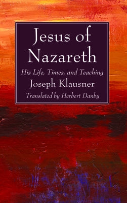Jesus of Nazareth Paperback Wipf & Stock Publishers