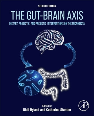 The Gut-Brain Axis: Dietary, Probiotic, and Prebiotic Interventions on the Microbiota Paperback Academic Press