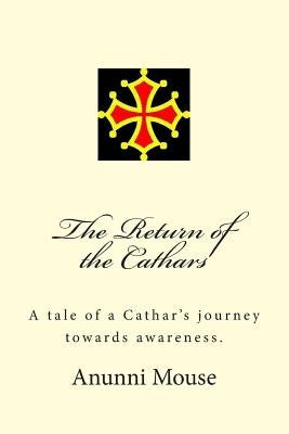 The Return of the Cathars Paperback Createspace Independent Publishing Platform
