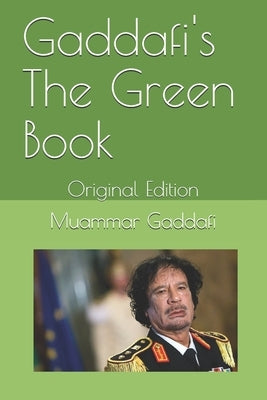 Gaddafi's The Green Book: Original Edition Paperback Independently Published