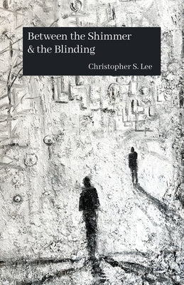 Between the Shimmer & the Blinding Paperback New Degree Press