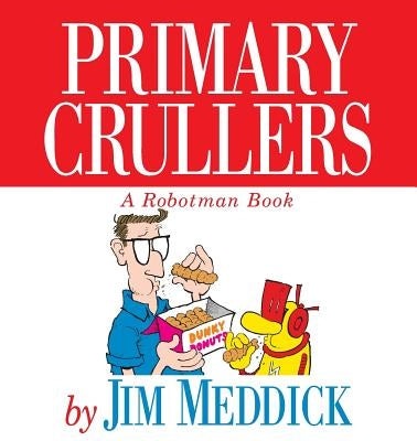 Primary Crullers Paperback Andrews McMeel Publishing, LLC