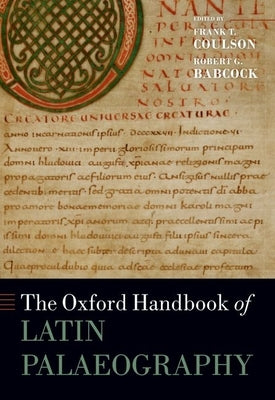 The Oxford Handbook of Latin Palaeography Paperback Oxford University Press, USA