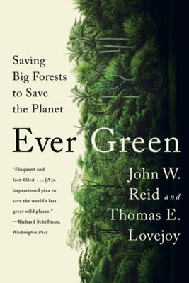 Ever Green: Saving Big Forests to Save the Planet Paperback W. W. Norton & Company