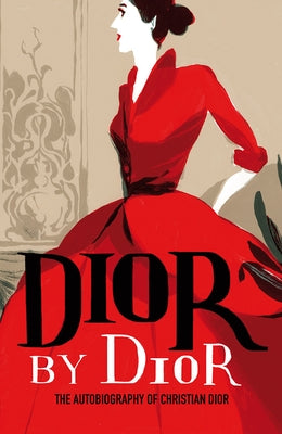 Dior by Dior: The Autobiography of Christian Dior Paperback Victoria & Albert Museum