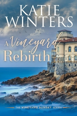 A Vineyard Rebirth Paperback Katie Winters