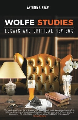 Wolfe Studies: Essays and Critical Reviews Paperback Aventine Press