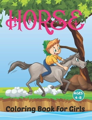Horse Coloring Book for Girls Ages 4-8: Horse Mandalas Coloring Book - Unicorn Coloring Books for Girls, Boys - Horse Lovers Coloring Book. Vol-1 Paperback Independently Published