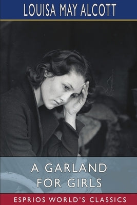 A Garland for Girls (Esprios Classics) Paperback Blurb