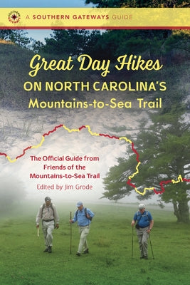 Great Day Hikes on North Carolina's Mountains-To-Sea Trail University of North Carolina Press