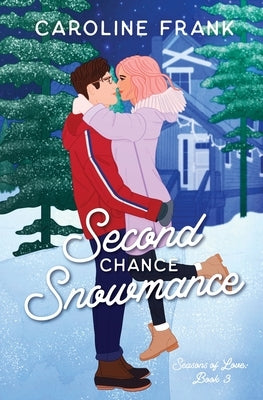 Second Chance Snowmance Paperback Caroline Frank