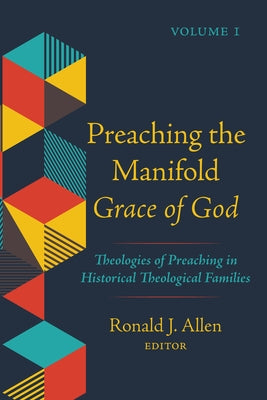 Preaching the Manifold Grace of God, Volume 1 Paperback Cascade Books
