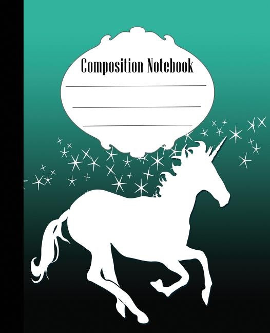Composition Notebook: Stars and Unicorn Composition Notebook Wide Ruled 7.5 x 9.25 in, 100 pages book for kids, teens, school, students and Paperback Independently Published