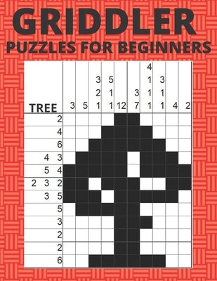 Griddler Puzzles For Beginners: Nonogram Hanjie Picross Puzzles Book Paperback Independently Published