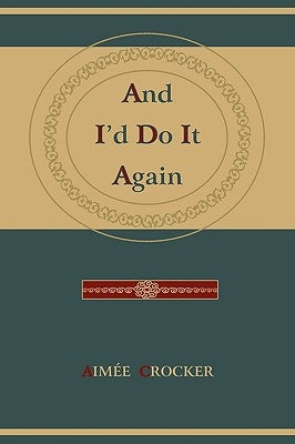 And I'd Do It Again Paperback Martino Fine Books