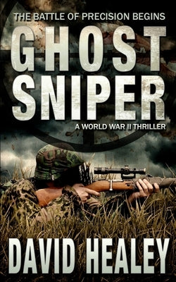 Ghost Sniper: A World War II Thriller Paperback Intracoastal Media