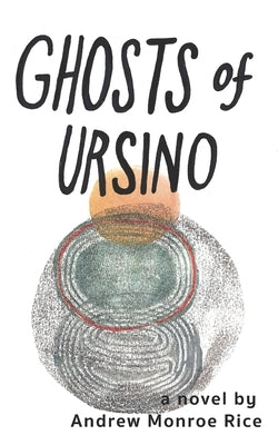 Ghosts of Ursino Paperback Independently Published