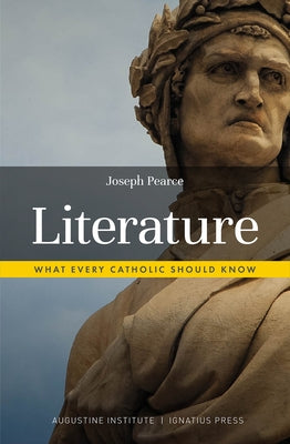 Paperback book titled "Literature: What Every Catholic Should Know" by Ignatius Press, with a plain cover and title text visible.